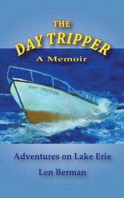 The Day Tripper: A Memior 1