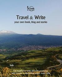 bokomslag Travel & Write: Your Own Book, Blog and Stories - Italy - Get Inspired to Write and Start Practicing