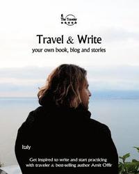 bokomslag Travel & Write: Your Own Book, Blog and Stories - Italy - Get Inspired to Write and Start Practicing