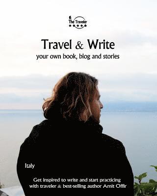 bokomslag Travel & Write: Your Own Book, Blog and Stories - Italy - Get Inspired to Write and Start Practicing