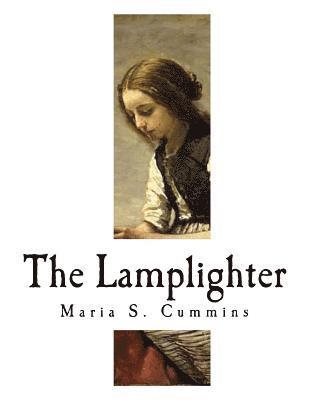 Maria S. Cummins - The Lamplighter: A Sentimental Novel, Häftad