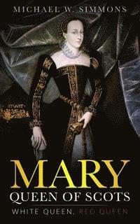 bokomslag Mary, Queen Of Scots