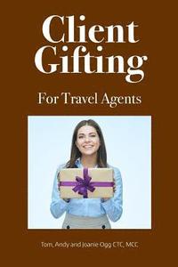 bokomslag Client Gifting For Travel Agents