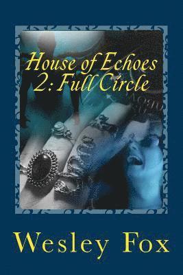 bokomslag House of Echoes 2: Full Circle