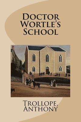 bokomslag Doctor Wortle's School