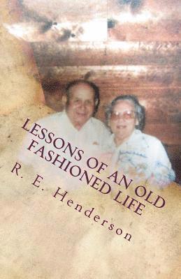 Lessons of an Old Fashioned Life 1