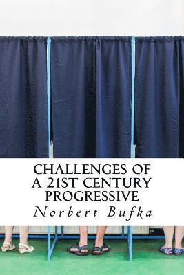 bokomslag Challenges of a 21st Century Progressive