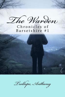 Trollope Anthony, Mybook - The Warden: Chronicles of Barsetshire #1, Häftad