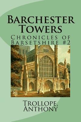 Trollope Anthony, Mybook - Barchester Towers: Chronicles of Barsetshire #2, Häftad