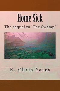 bokomslag Home Sick: The sequel to The Swamp