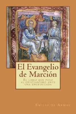 bokomslag El Evangelio de Marcion: El libro que puso ante una encrucijada al cristianismo