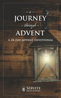 bokomslag A Journey Through Advent: A 24-Day Advent Devotional