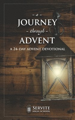 bokomslag A Journey Through Advent: A 24-Day Advent Devotional