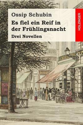 bokomslag Es fiel ein Reif in der Frühlingsnacht: Drei Novellen