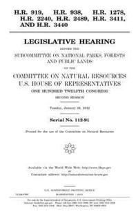 bokomslag H.R. 919, H.R. 938, H.R. 1278, H.R. 2240, H.R. 2489, H.R. 3411, and H.R. 3440: legislative hearing before the Subcommittee on National Parks, Forests,
