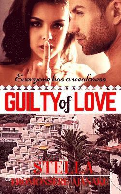 GUILTY of LOVE: A Sweet & Steamy Romance 1
