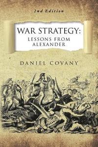 bokomslag War Strategy: Lessons From Alexander 2nd Edition