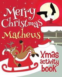 bokomslag Merry Christmas Matheus - Xmas Activity Book: (Personalized Children's Activity Book)