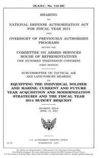 bokomslag Hearing on National Defense Authorization Act for Fiscal Year 2014 and oversight of previously authorized programs before the Committee on Armed Servi