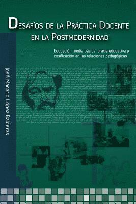 bokomslag Desafíos de la Práctica Docente en la Postmodernidad