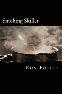 bokomslag Smoking Skillet: A Recipe For Societal Collapse