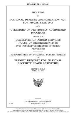 Hearing on National Defense Authorization Act for Fiscal Year 2014 and oversight of previously authorized programs before the Committee on Armed Servi 1