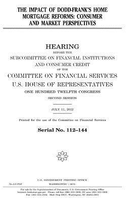 bokomslag The impact of Dodd-Frank's home mortgage reforms: consumer and market perspectives