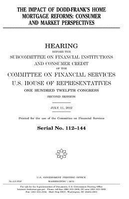 The impact of Dodd-Frank's home mortgage reforms: consumer and market perspectives