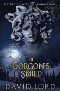 bokomslag The Gorgon's Smile: Gathering Green 4