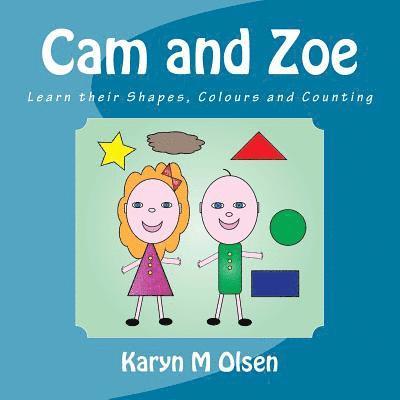 Cam and Zoe: Learn their Shapes, Colours and Counting 1