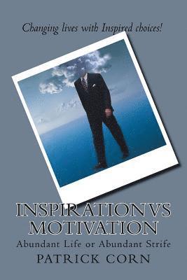 bokomslag Inspiration vs Motivation: Abundant Life or Abundant Strife