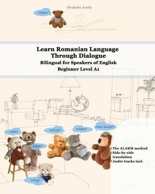 Learn Romanian Language Through Dialogue: Bilingual for Speakers of English Beginner Level A1 Audio tracks inclusive 1