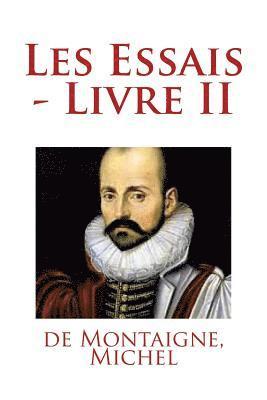 bokomslag Les Essais - Livre II