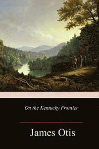 bokomslag On the Kentucky Frontier