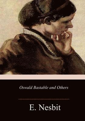 Oswald Bastable and Others 1