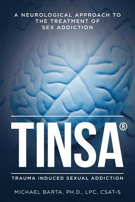 bokomslag Tinsa: A Neurological Approach to the Treatment of Sex Addiction