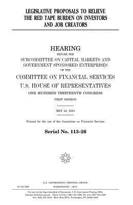 United States House of Representatives, Committee on Financial Services - Legislative proposals to relieve the red tape burden on investors and job creators, Häftad