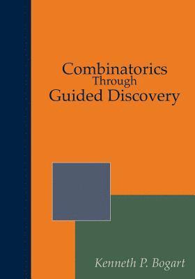 Combinatorics Through Guided Discovery 1
