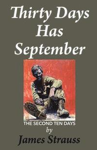bokomslag Thirty Days Has September,: The Second Ten Days
