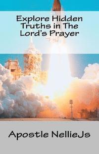bokomslag Explore Hidden Truths in The Lord's Prayer