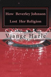 bokomslag How Beverley Johnson Lost Her Religion