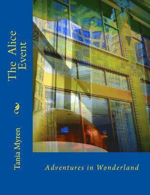 The Alice Event: Adventures in Wonderland 1