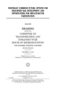 bokomslag Northeast Corridor future: options for high-speed rail development and opportunities for private-sector participation