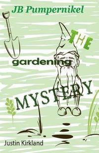 bokomslag JB Pumpernikel The Gardening Mystery
