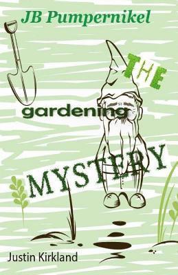 JB Pumpernikel The Gardening Mystery 1