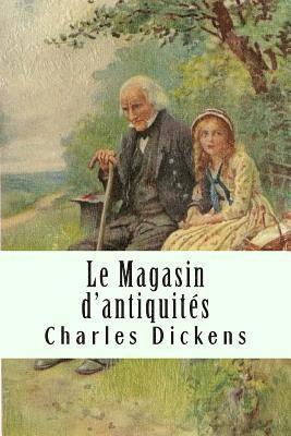 Charles Dickens - Le Magasin d'antiquités: Tome II, Häftad