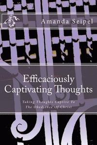 bokomslag Efficaciously Captivating Thoughts