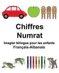 bokomslag Français-Albanais Chiffres/Numrat Imagier bilingue pour les enfants