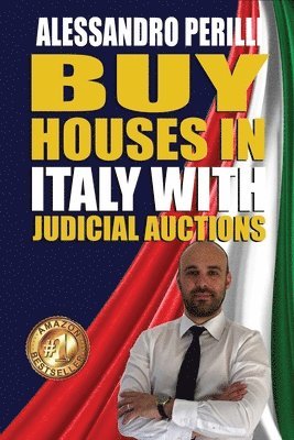 bokomslag Buy Houses in Italy with Judicial Auctions: Save 30% on every home purchase