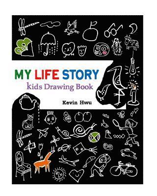 bokomslag MY LIFE STORY Kids Drawing Book: Draw important things in this book every day.